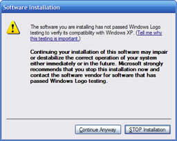 The software you are installing has not passed Windows Logo testing to verify its compatibility with Windows XP. […] Continuing your installing of this software may impair or destabilize the correct operation of your system either immediately or in the future. Microsoft strongly recommends that you stop this installation now and contact the software vendor for software that has passed Windows Logo testing.